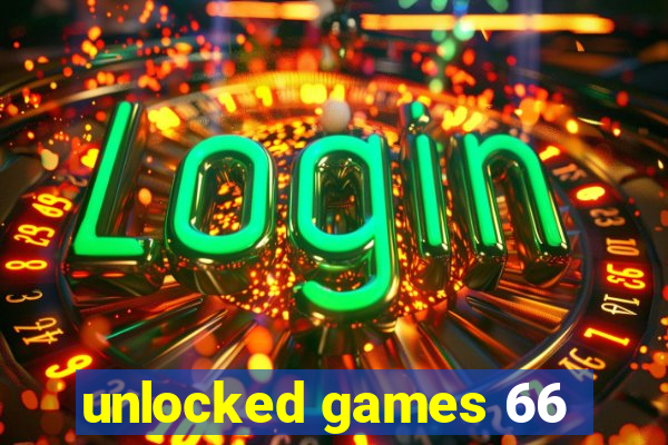 unlocked games 66